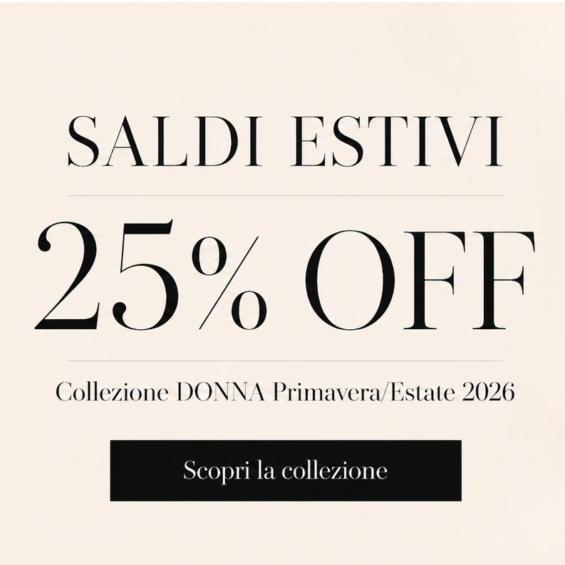 Saldi Estivi 25% OFF